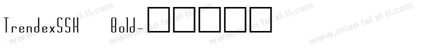 TrendexSSK Bold字体转换
